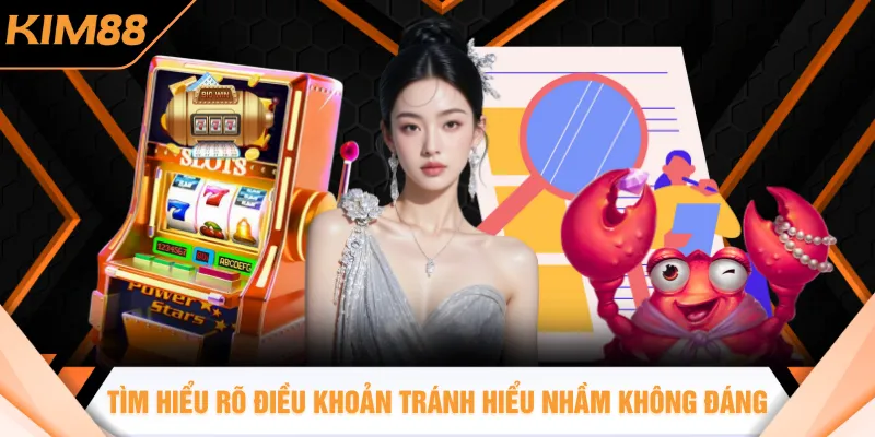 Tìm hiểu rõ các điều khoản tránh hiểu nhầm không đáng